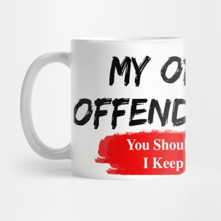 My Opinion Offended You Novelty Political Mens Sarcastic Funny T-Shirt Mug